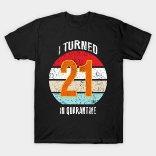 21st birthday in quarantine T-Shirt